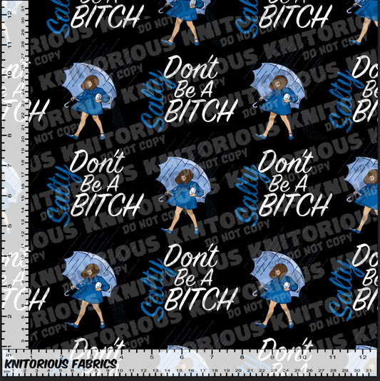 *Pre-Order* Don't Be A B****